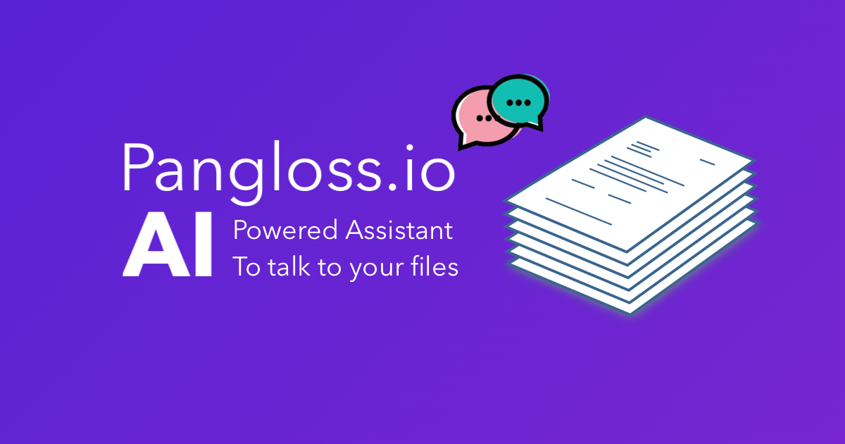 Pangloss.io - AI powered assistant to talk to your files